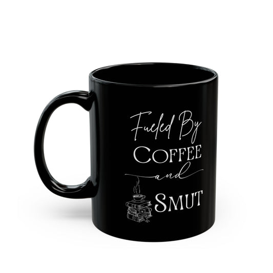 Fueled by Coffee & Smut Mug